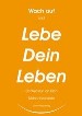 Manuskript Buch Wach auf und Lebe Dein Leben 19,80 incl Versand Manuskript Buch Wach auf und Lebe Dein Leben 19,80 incl Versand